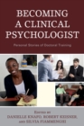 Becoming a Clinical Psychologist : Personal Stories of Doctoral Training - eBook