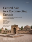 Central Asia in a Reconnecting Eurasia : Tajikistan's Evolving Foreign Economic and Security Interests - eBook