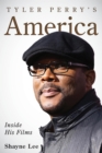 Tyler Perry's America : Inside His Films - eBook