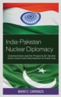 India-Pakistan Nuclear Diplomacy : Constructivism and the Prospects for Nuclear Arms Control and Disarmament in South Asia - eBook