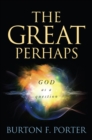 Great Perhaps : God as a Question - eBook