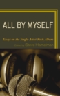 All by Myself : Essays on the Single-Artist Rock Album - eBook