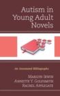Autism in Young Adult Novels : An Annotated Bibliography - eBook