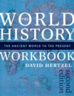 The World History Workbook : The Ancient World to the Present - eBook