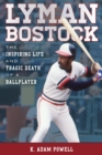 Lyman Bostock : The Inspiring Life and Tragic Death of a Ballplayer - eBook