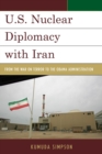 U.S. Nuclear Diplomacy with Iran : From the War on Terror to the Obama Administration - eBook
