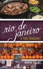 Rio de Janeiro : A Food Biography - eBook