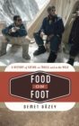 Food on Foot : A History of Eating on Trails and in the Wild - eBook