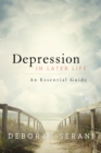 Depression in Later Life : An Essential Guide - eBook