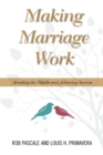 Making Marriage Work : Avoiding the Pitfalls and Achieving Success - eBook