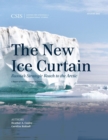 The New Ice Curtain : Russia's Strategic Reach to the Arctic - eBook