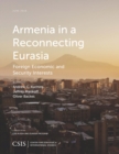 Armenia in a Reconnecting Eurasia : Foreign Economic and Security Interests - eBook