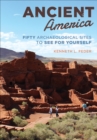 Ancient America : Fifty Archaeological Sites to See for Yourself - eBook