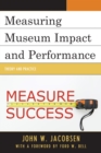 Measuring Museum Impact and Performance : Theory and Practice - eBook