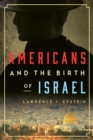 Americans and the Birth of Israel - eBook