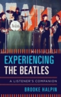 Experiencing the Beatles : A Listener's Companion - eBook