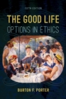 Good Life : Options in Ethics - eBook