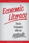 Economic Literacy : Basic Economics with an Attitude - eBook