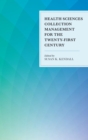 Health Sciences Collection Management for the Twenty-First Century - eBook