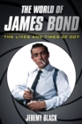 The World of James Bond : The Lives and Times of 007 - eBook