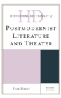 Historical Dictionary of Postmodernist Literature and Theater - Book