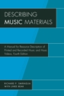 Describing Music Materials : A Manual for Resource Description of Printed and Recorded Music and Music Videos - eBook