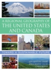 A Regional Geography of the United States and Canada : Toward a Sustainable Future - eBook