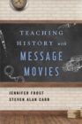 Teaching History with Message Movies - eBook