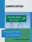 Gamification : A Practical Guide for Librarians - eBook
