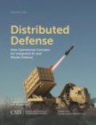 Distributed Defense : New Operational Concepts for Integrated Air and Missile Defense - eBook