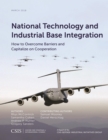 National Technology and Industrial Base Integration : How to Overcome Barriers and Capitalize on Cooperation - eBook