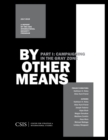 By Other Means Part I : Campaigning in the Gray Zone - eBook