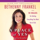 A Place of Yes : 10 Rules for Getting Everything You Want Out of Life - eAudiobook