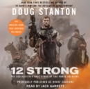 12 Strong : The Declassified True Story of the Horse Soldiers - eAudiobook