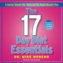 The 17 Day Diet Essentials : A Doctor Shares the Basics of His Rapid Results Plan - eAudiobook