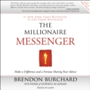 The Millionaire Messenger : Make a Difference and a Fortune Sharing Your Advice - eAudiobook