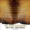 The Jesus Discovery : The Resurrection Tomb that Reveals the Birth of Christianity - eAudiobook
