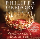 The Kingmaker's Daughter - eAudiobook