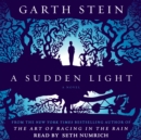 A Sudden Light : A Novel - eAudiobook