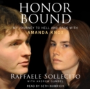 Honor Bound : My Journey to Hell and Back with Amanda Knox - eAudiobook
