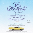 Miss Dreamsville and the Collier County Women's Literary Society : A Novel - eAudiobook
