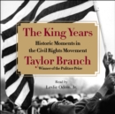 The King Years : Historic Moments in the Civil Rights Movement - eAudiobook