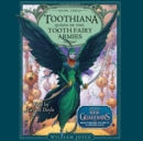 Toothiana, Queen of the Tooth Fairy Armies - eAudiobook
