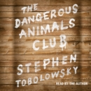 The Dangerous Animals Club - eAudiobook
