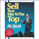 Sell Your Way to the Top - eAudiobook