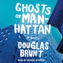 Ghosts of Manhattan : A Novel - eAudiobook