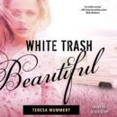 White Trash Beautiful - eAudiobook