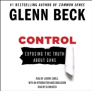 Control : Exposing the Truth About Guns - eAudiobook