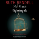 No Man's Nightingale : An Inspector Wexford Novel - eAudiobook