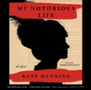 My Notorious Life : A Novel - eAudiobook